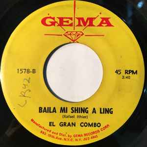 Image of Back Cover of 7" - /VG+ - EL GRAN COMBO, Eso No Es Dificil Na / Baila Mi Shing A Ling (Gema Records; 1578, US ), ,  - 2626078E
