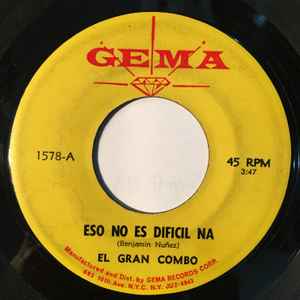 Image of Front Cover of 7" - /VG+ - EL GRAN COMBO, Eso No Es Dificil Na / Baila Mi Shing A Ling (Gema Records; 1578, US ), ,  - 2626078E