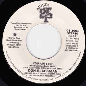 Image of Front Cover of 7" - /VG+ - DON BLACKMAN, You Ain't Hip (Arista GRP; GS 3001, US 1982, Promo), ,  - 2626079E