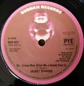 Image of Front Cover of 7" - VG/G+ - JACKEY BEAVERS, Mr. Bump Man (Give Me A Hand) Part II (Buddah Records; BDS 423, UK 1975, Company Sleeve), Marks on disc. Plays well. Wear to company sleeve with ringwear.,  - 2626085E