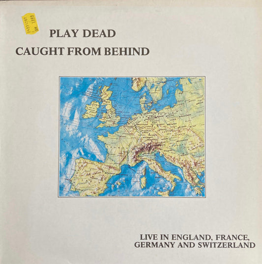 Image of Front Cover of LP - VG/VG+ - PLAY DEAD, Caught From Behind (Live In England, France, Germany And Switzerland) (Dojo; DOJOLP 34, UK 1986), ,  - 2616157C