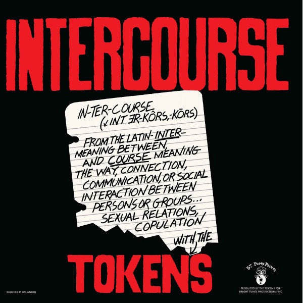 Image of Front Cover of LP - NEW/NEW - THE TOKENS, Intercourse (Ace Records; HIQLP 170, UK 2026, Inner), , Recorded mostly in 1968 as a concept album about life, the album was rejected by Warners, which led to the band putting it out themselves. Musically, it sits in similar hallowed space to the Beach Boys  Smiley Smile (1967), with dashes of the Millennium s Begin (1968) and the Four Seasons  The Genuine Imitation Life Gazette (1969) in its adventurous vocal harmonies and arrangements. - 2656123S