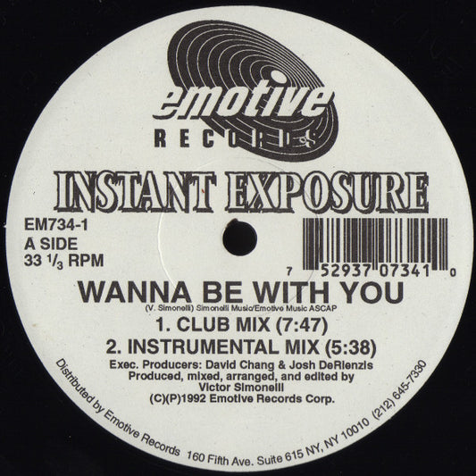 Image of Front Cover of 12" - VG/VG+ - INSTANT EXPOSURE, Wanna Be With You / I Need A Little More (Emotive Records ; EM734-1, US 1992, Company Sleeve), still in shrink - opened and warped/rippled. highlighter on labels - minor,  - 2646140S