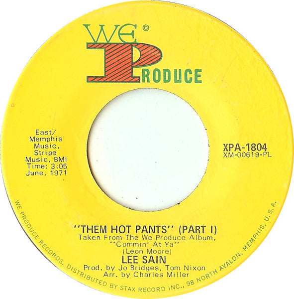 Image of Front Cover of 7" - /VG+ - LEE SAIN, Them Hot Pants (We Produce Records; XPA-1804, US 1971), ,  - 2626153E