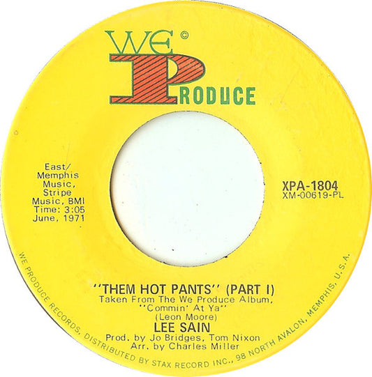 Image of Front Cover of 7" - /VG+ - LEE SAIN, Them Hot Pants (We Produce Records; XPA-1804, US 1971), ,  - 2626153E