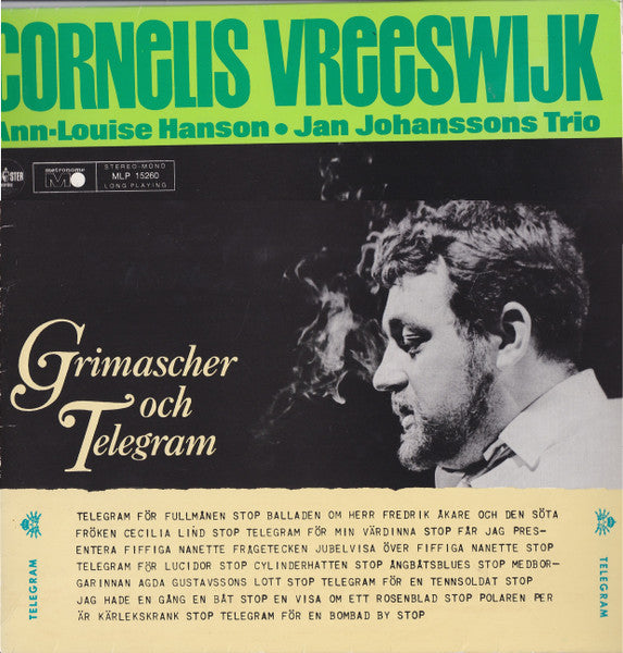 Image of Front Cover of LP - VG/VG - CORNELIS VREESWIJK, ANN-LOUISE HANSON, JAN JOHANSSONS TRIO, Grimascher Och Telegram (Metronome; MLP 15.260, Sweden Reissue), ,  - 2516361C