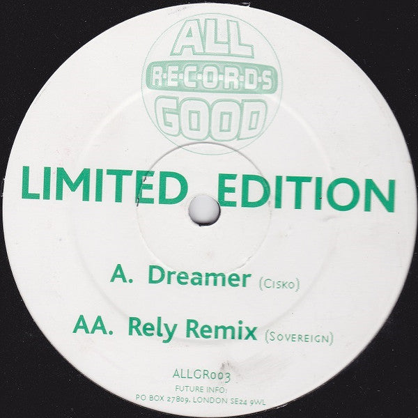 Image of Front Cover of 12" - /VG - CISKO, SOVEREIGN, Dreamer / Rely Remix (All Good Records; ALLGR003, UK 1998, Plain Sleeve, Limited Edition), ,  - 2646268S
