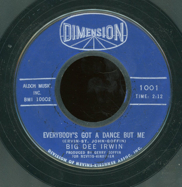 Image of Front Cover of 7" - /G+ - BIG DEE IRWIN, Everybody's Got A Dance But Me / And Heaven Was Here (Dimension; 1001, US 1962), Marks on disc. Plays well.,  - 2726086E