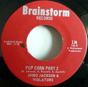 Image of Back Cover of 7" - /VG+ - JIMBO JACKSON & VIOLATORS, Pop Corn (Brainstorm Records; 134, US 1969), Lightest of marks.,  - 2726094E