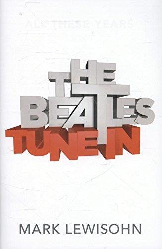 Image of Front Cover of Book - VG/VG - MARK LEWISOHN, The Beatles - All These Years: Volume One: Tune In (Little Brown; , UK 2013, Hardback With Dust Jacket), Dust jacket has signs of wear and a pen mark on spine.Pages have stains as you look at the book from the bottom but don't affect the pages as you read them,  - 2636111E