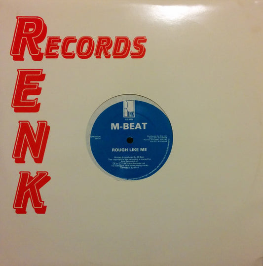 Image of Front Cover of 12" - G+/G+ - M-BEAT, Rough Like Me / Dark Dub (Renk Records; 12RENKT26, UK 1993, Company Sleeve), Light marks only, minor warp, plays well.,  - 2726274E