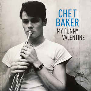Image of Front Cover of LP - VG+/VG+ - CHET BAKER, My Funny Valentine (Wagram Music; 3347086, France 2017, 180 Gram Vinyl), ,  - 2746216S