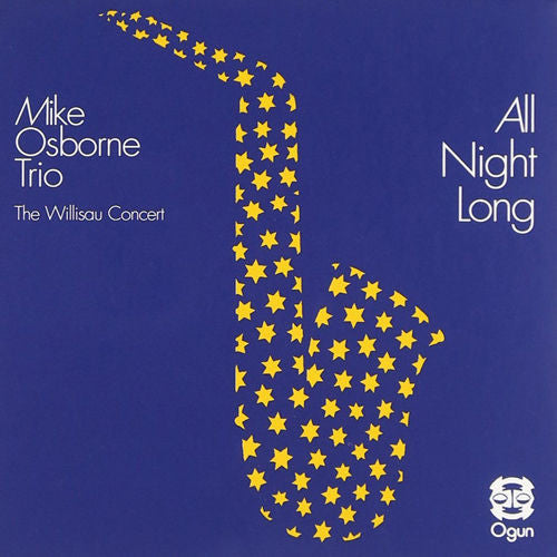 Image of Front Cover of CD - VG+/VG+ - MIKE OSBORNE TRIO, All Night Long (The Willisau Concert) (Ogun; OGCD 029, UK 2008, Gatefold), ,  - 2736173E