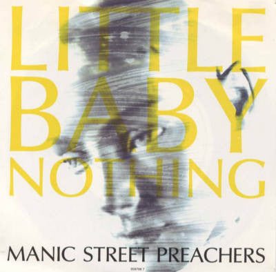 Image of Front Cover of 7" - VG/VG - MANIC STREET PREACHERS, Little Baby Nothing (Columbia; 658796 7, UK 1992, Picture Sleeve), ,  - 2716435C