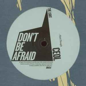 Image of Front Cover of 12" - VG/VG - CEOL, The Light (Don't Be Afraid; DBA016, UK 2014, Company Sleeve), , A1	The LightA2	D3B	Third Thought - 2726352E