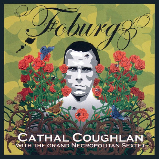 Image of Front Cover of CD - VG+/VG+ - CATHAL COUGHLAN WITH THE GRAND NECROPOLITAN SEXTET, Foburg (Beneath Music; BNT 020001, Europe 2006, Jewel Case), ,  - 2716519C