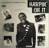 Image of Front Cover of LP - G+/VG+ - VARIOUS, Harpin' On It: An Anthology Of Harmonica Blues (JSP Records; JSP 1063, UK 1983), Sleeve in strong G+, with sign of sticker on front and peel marks on rear sleeve.,  - 2846104S