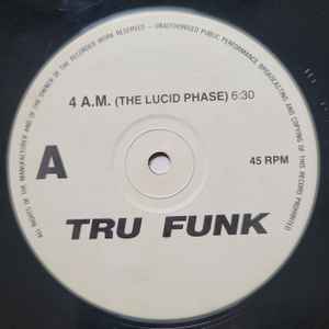 Image of Front Cover of 12" - /VG - TRU FUNK, 4 A.M. (Three Stripe Records; TRU 2, UK 1990), light marks only. highlighter on labels - minor,  - 2846143S