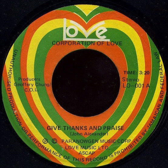 Image of Front Cover of 7" - /G+ - CORPORATION OF LOVE, Give Thanks And Praise (Love ; LO-001, Jamaica 1978), Marked, about 8 ticks in the first third of side A. Crackle on side B. Clean labels.,  - 2826138E