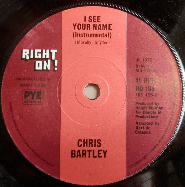 Image of Back Cover of 7" - /G+ - CHRIS BARTLEY, I See Your Name (Right On!; RO 105, UK 1975, Promo), A few dents in label,  - 2816169C