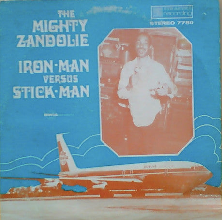 Image of Front Cover of LP - VG/VG - THE MIGHTY ZANDOLIE, Iron Man Versus Stick Man (Strakers Recording; 7780, US 1972, Pasteback Sleeve), ,  - 2826162E