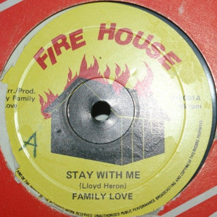 Image of Front Cover of 10" - VG+/VG - FAMILY LOVE, Stay With Me (Fire House; FH 001, UK 1980s, Reggae Disco 45 Sleeve), Light marks only, plays above grade. Shiny copy. Clean labels.,  - 2826251E