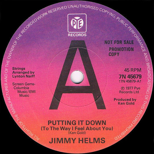 Image of Front Cover of 7" - G+/VG - JIMMY HELMS, Putting It Down (To The Way I Feel About You) / Uncertain (Pye Records; 7N 45679, UK 1977, Promo, Solid Centre), Sleeve worn and stained / discoloured,  - 2816208C