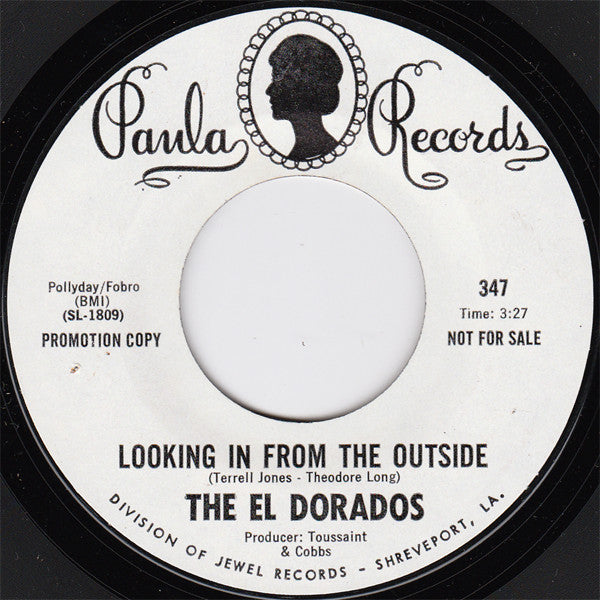 Image of Front Cover of 7" - /G+ - THE EL DORADOS, Looking In From The Outside (Paula Records; 347, US 1971, Promo), Quite few, mostly light, storage marks, A Looking In From The OutsideB Since You Came Into My Life - 2816211C