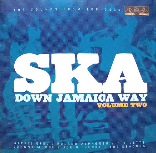 Image of Front Cover of 2xLP - VG/VG+ - VARIOUS ARTISTS, Ska Down Jamaica Way Volume Two (Top Deck Records; 5046 65474-1, UK 2003, Glossy Sleeve, 2 Inners), Edge Wear,  - 2446170S