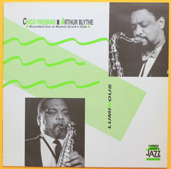 Image of Front Cover of LP - VG/VG - CHICO FREEMAN - ARTHUR BLYTHE, Luminous (Ronnie Scott's Jazz House; JHR010, UK 1991 Reissue), Disc strong VG, light marks only. Sleeve has light bend to top R corner, still in opened shrink,  - 2826283E