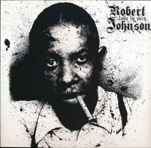 Image of Front Cover of LP - NEW/NEW - ROBERT JOHNSON, Love In Vain (Night Records; NR01, France 2017, Inner), ,  - 2836101E