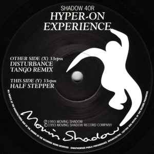 Image of Front Cover of 12" - /G - HYPER-ON EXPERIENCE, Disturbance (Tango Remix) / Half Stepper (Moving Shadow; SHADOW 40 R, UK 1993, No Sleeve), Strong G. Graded as such becuase of how marked the record is, but the hairlines and scratches only cause some surface noise. No pops or skips,  - 2846313S