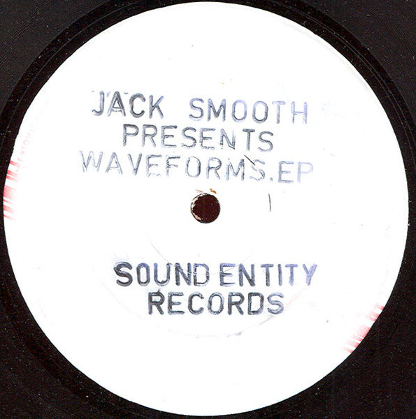 Image of Front Cover of 12" - /VG - JACK SMOOTH, Waveforms EP (Sound Entity Records; SE1, UK 1991), hand-stamped white label. pol - minor,  - 2846295S