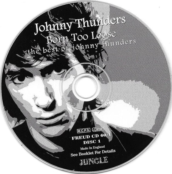 Image of Label Cover of 2xCD - VG+/VG+ - JOHNNY THUNDERS, Born Too Loose (The Best Of Johnny Thunders) (Jungle Records; FREUD CD60, UK 1999, Double CD Case), ,  - 2916005C