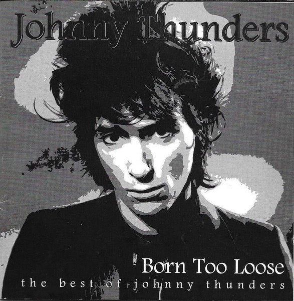 Image of Front Cover of 2xCD - VG+/VG+ - JOHNNY THUNDERS, Born Too Loose (The Best Of Johnny Thunders) (Jungle Records; FREUD CD60, UK 1999, Double CD Case), ,  - 2916005C