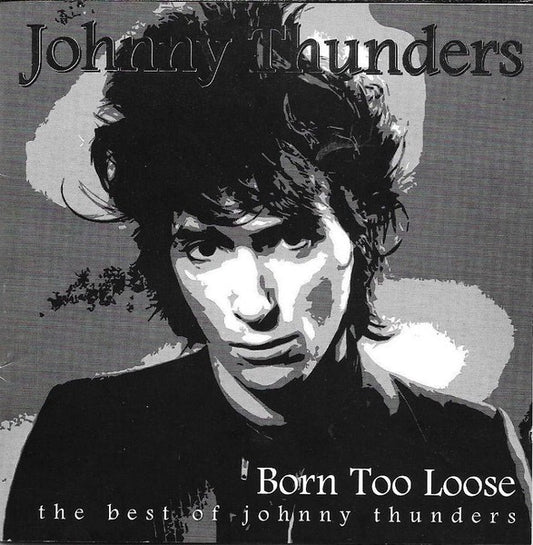 Image of Front Cover of 2xCD - VG+/VG+ - JOHNNY THUNDERS, Born Too Loose (The Best Of Johnny Thunders) (Jungle Records; FREUD CD60, UK 1999, Double CD Case), ,  - 2916005C