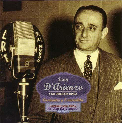 Image of Front Cover of CD - VG+/VG+ - JUAN D'ARIENZO Y SU ORQUESTA T PICA, Corrientes Y Esmeralda 1944-1949 (Sony BMG Music Entertainment; 82876693392, Argentina 2005, Compilation, Remastered), ,  - 2956004S