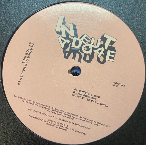 Image of Front Cover of 12" - /VG - TOM RIES, Weather Can Happen EP (Inadequate Audio; NDQT001, Germany 2023, Plain Sleeve), , A		Double ElbowB1		MM SwimsuitB2		Weather Can Happen - 2916056C