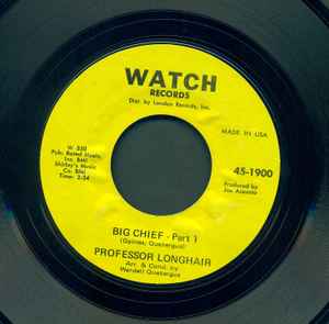Image of Front Cover of 7" - /EX - PROFESSOR LONGHAIR, Big Chief (Watch Records; 45-1900, US 1964), ,  - 2956077S