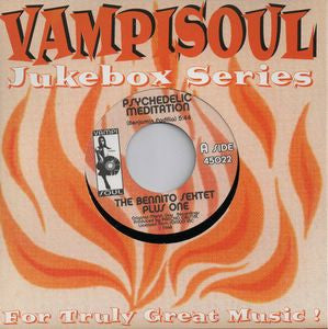 Image of Front Cover of 7" - EX/EX - THE BENNITO SEXTET PLUS ONE, Psychedelic Meditation / My Sherry (Vampi Soul; 45022, Spain 2004, Company Sleeve), ,  - 2956086S