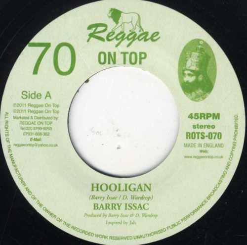 Image of Front Cover of 7"  - /VG+ - BARRY ISSAC, Hooligan (Reggae On Top; ROTS-070, UK 2011), ,  - 2956127S