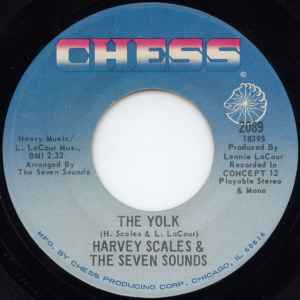 Image of Front Cover of 7" - /VG - HARVEY SCALES & THE SEVEN SOUNDS, The Yolk / The Funky Yolk (Chess; 2089, US 1970), Some marks on disc.  Blemish on run in of A side (before start of music).,  - 2956157S