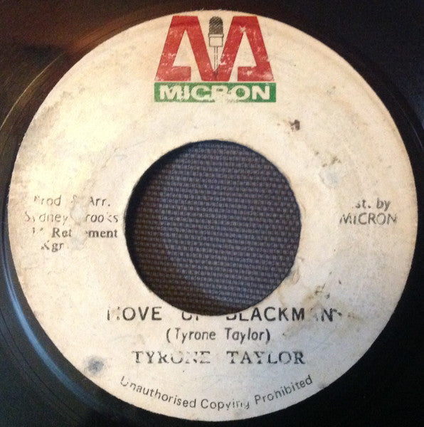 Image of Front Cover of 7" - /VG+ - TYRONE TAYLOR, Move Up Blackman (Micron Music Limited; , Jamaica 1975), SWOL, label wear.,  - 2956132S