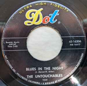 Image of Front Cover of 7" - /VG - THE UNTOUCHABLES, Bondaru / Blues In The Night (Dot Records; 45-16306, US 1961), Marks on disc. Plays well.,  - 2956166S