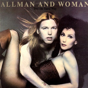 Image of Front Cover of LP - VG/VG+ - ALLMAN AND WOMAN (CHER), Two The Hard Way (Warner Bros. Records; BSK 3120, US 1977), ,  - 2926075E