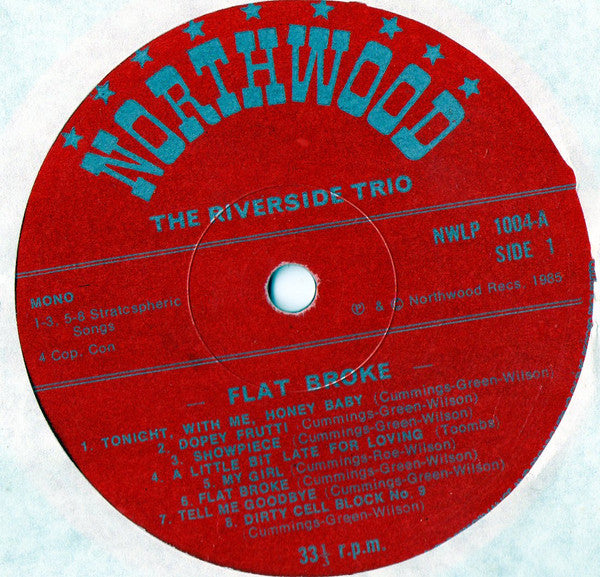 Image of Label Cover of LP - VG/VG+ - THE RIVERSIDE TRIO, Flat Broke (Songs For The New Depression) (Northwood Records; NWLP 1004, UK 1985), Very light edge wear. Nice copy. ,  - 2946101S