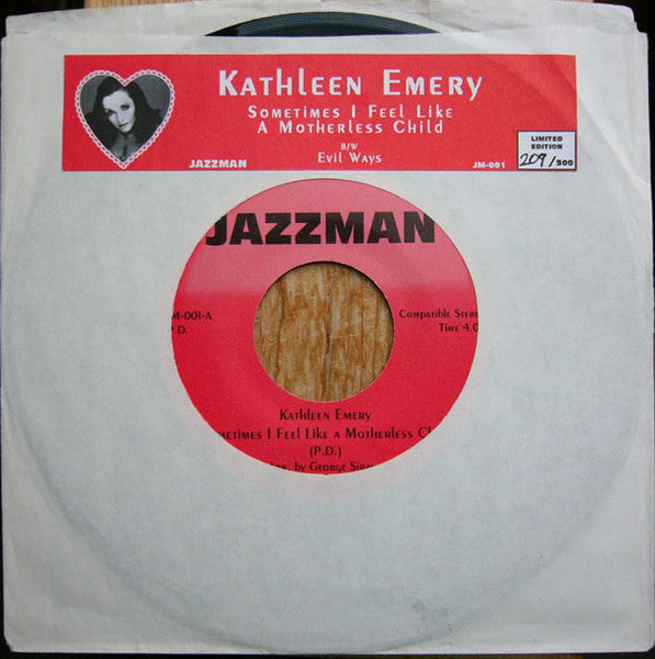 Image of Front Cover of 7" - VG+/EX - KATHLEEN EMERY, Sometimes I Feel Like A Motherless Child / Evil Ways (Jazzman; JM-001, UK 1998, Stickered sleeve, Limited Edition of 500), No: 484/500. Light ringwear on sleeve.,  - 2926091E