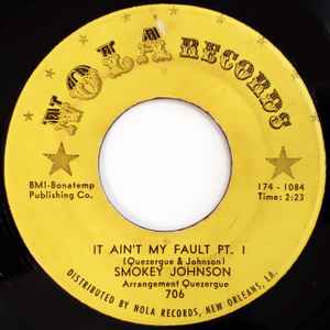 Image of Front Cover of 7" - /VG - SMOKEY JOHNSON, It Ain't My Fault (Nola Records; 706, US 1964), Light marks.,  - 2926094E