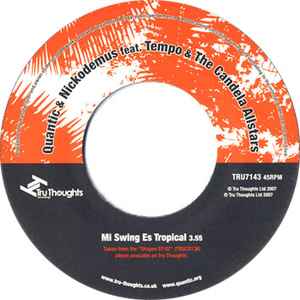 Image of Back Cover of 7" - /EX - QUANTIC & NICKODEMUS FEATURING TEMPO & THE CANDELA ALL-STARS, Mi Swing Es Tropical (Tru Thoughts; TRU7143, UK 2008), ,  - 2926102E