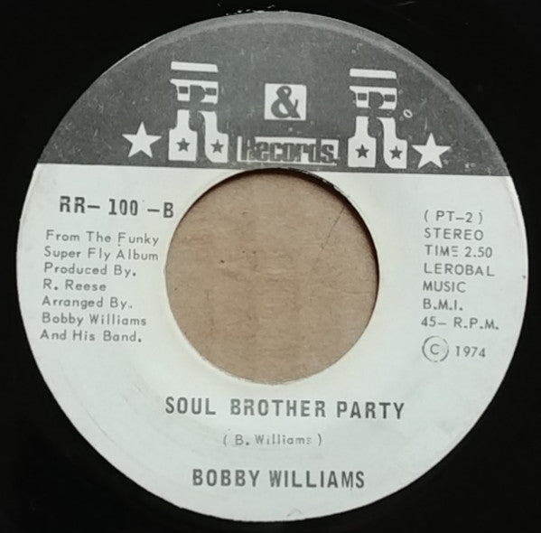Image of Back Cover of 7" - /VG+ - BOBBY WILLIAMS, Soul Brother Party (R&R Records; RR-100, US 1975), ,  - 2926292E